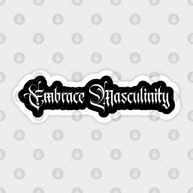 embrace masculinity Sticker by NoireVogue